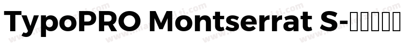 TypoPRO Montserrat S字体转换